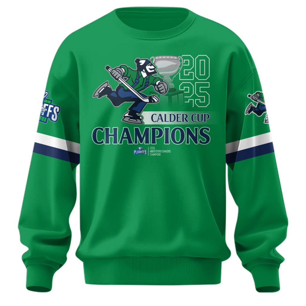 Abbotsford Canucks AHL Champions Cup 2025 Sweatshirt Limited